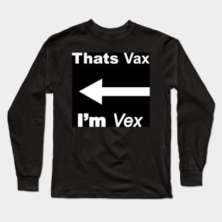 I'm Vax - The Twins Long Sleeve T-Shirt